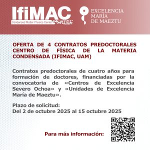 Cuatro Contratos Predoctorales Centro de Física de la Materia Condensada (IFIMAC, UAM) - Poster