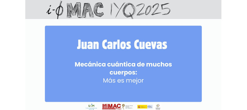 Seminario de Juan Carlos Cuevas: Mecánica cuántica de muchos cuerpos. 17/11/2025